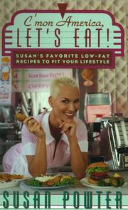 Cover of: C'mon America, let's eat!: Susan Powterʹs favorite low-fat recipes to fit your lifestyle