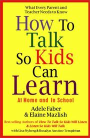 Cover of: How to talk so kids can learn-- at home and in school