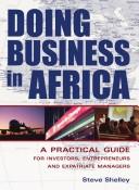 Cover of: Doing business in Africa: a practical guide for investors, entrepreneurs and expatriate managers