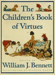Cover of: The children's book of virtues by edited by William J. Bennett ; illustrated by Michael Hague.