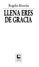 Cover of: Llena eres de gracia