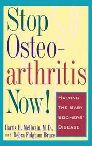 Stop osteoarthritis now! : halting the baby boomers' disease