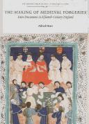 The making of medieval forgeries : false documents in fifteenth-century England