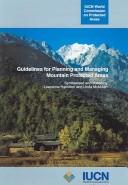Cover of: Guidelines for planning and managing mountain protected areas