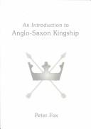An introduction to Anglo-Saxon kingship