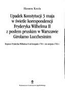 Upadek Konstytucji 3 maja w świetle korespondencji Fryderyka Wilhelma II z posłem pruskim w Warszawie Girolamo Lucchesinim by Frederick William II King of Prussia
