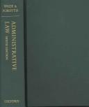Administrative law by Sir William Wade