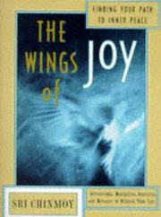 Cover of: The wings of joy by Sri Chinmoy