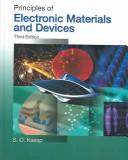 Cover of: Principles of electronic materials and devices by S. O. Kasap