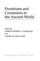 Cover of: Prostitutes and courtesans in the ancient world