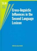 Cover of: Cross-linguistic influences in the second language lexicon