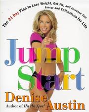 Cover of: Jumpstart: The 21 Day Plan to Lose Weight Get Fit and Increase Your Energy and Enthusiasm