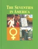 Cover of: The seventies in America