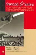 Sword & salve : confronting new wars and humanitarian crises