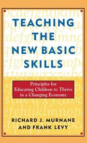 Cover of: Teaching the new basic skills: principles for educating children to thrive in a changing economy