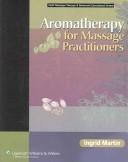 Cover of: Aromatherapy for massage practitioners
