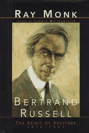Cover of: Bertrand Russell: the spirit of solitude, 1872-1921