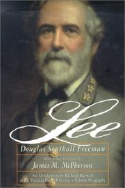 R. E. Lee by Douglas Southall Freeman, Richard Harwell