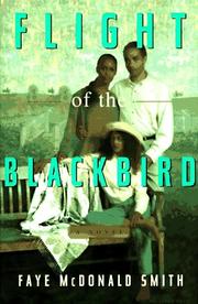 Cover of: Flight of the blackbird by Faye McDonald Smith