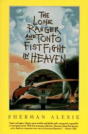 The Lone Ranger and Tonto fistfight in heaven by Sherman Alexie