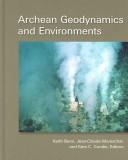 Cover of: Archean geodynamics and environments