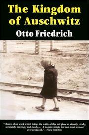 Cover of: The kingdom of Auschwitz by Otto Friedrich