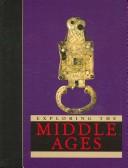 Cover of: Exploring the Middle Ages.