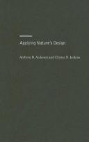 Applying nature's design by Anthony B. Anderson, Anthony Anderson, Clinton N. Jenkins