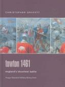 Cover of: Towton 1461: England's bloodiest battle