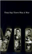 Cover of: They say there was a war