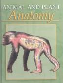 Cover of: Animal and plant anatomy.