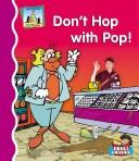 Cover of: Don't hop with pop!