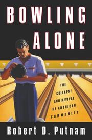 Cover of: Bowling Alone: The Collapse and Revival of American Community