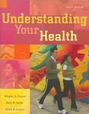 Understanding your health by Wayne A. Payne, Robert S. Gold, Robert J. McDermott, Kathleen Mullen-Conley, Nancy Atkinson, Dale B. Hahn, Mckenzie, Dale Hahn