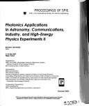 Cover of: Photonics applications in astronomy, communications, industry, and high-energy physics experiments II: 21-25 May, 2003, Wilga, Poland