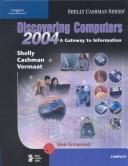 Cover of: Discovering computers 2004: a gateway to information : web enhanced : complete