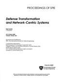 Cover of: Defense transformation and network-centric systems: 29-31 March, 2005, Orlando, Florida, USA
