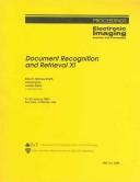 Cover of: Document recognition and retrieval XI: 21-22 January, 2004, San Jose, California, USA