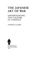 Cover of: The Japanese art of war: understanding the culture of strategy