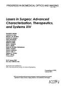 Cover of: Lasers in surgery: advanced characterization, therapeutics, and systems XIV : 24-27 January 2004, San Jose, California, USA