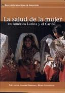 La salud de la mujer en América Latina y el Caribe by Ruth Levine