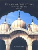 Cover of: Indian architecture: Islamic period, 1192-1857