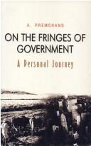Cover of: On the fringes of government: a personal journey