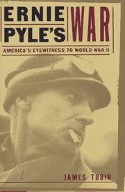 Cover of: Ernie Pyle's war: America's eyewitness to World War II
