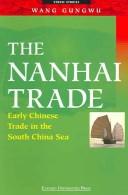Cover of: The Nanhai trade: early Chinese trade in the South China Sea