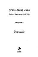 Cover of: Ayang-ayang gung: petikan surat-surat, 1980-1986