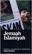 Cover of: Jemaah Islamiyah: radical Islamism in Indonesia