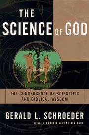 Cover of: The science of God: the convergence of scientific and biblical wisdom