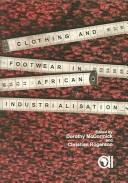 Cover of: Clothing and footwear in African industrialisation