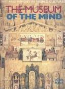 The museum of the mind : art and memory in world cultures